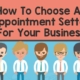 How To Choose An Appointment Setter For Your Business