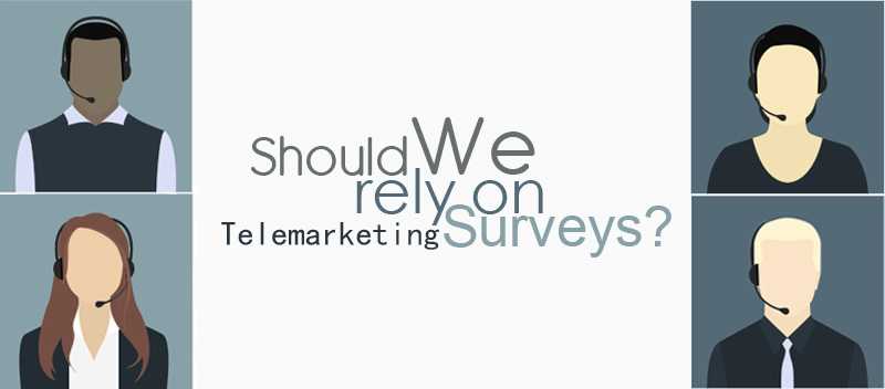 Should We Rely On Telemarketing Surveys