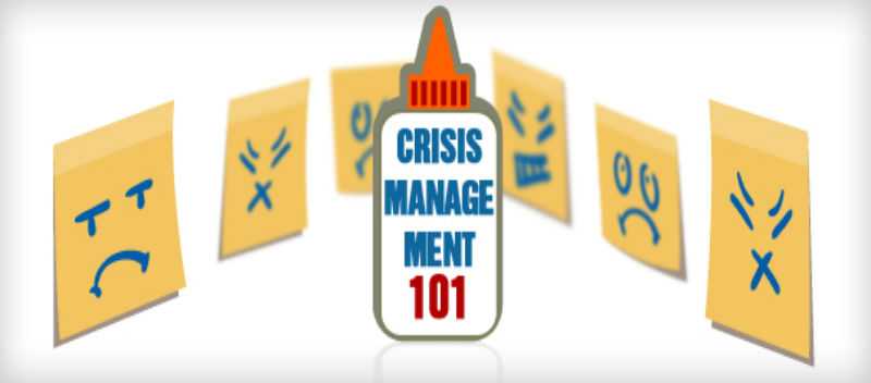 Crisis Management 101 How to Get Out of Sticky Situations when Needed
