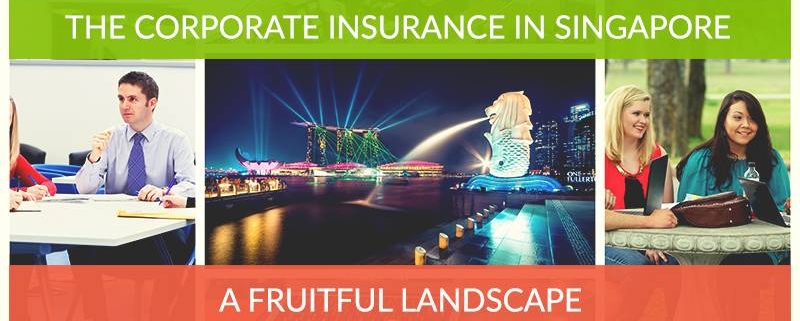 The Corporate Insurance in Singapore A Fruitful Landscape