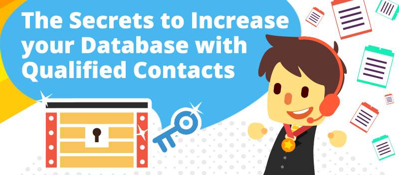 The Secrets to Increase your Database with Qualified Contacts
