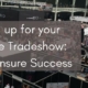 Gearing up for your Singapore Tradeshow: 5 Tips to ensure Success