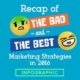 Recap of The Worst and The Best Marketing Strategies in 2016