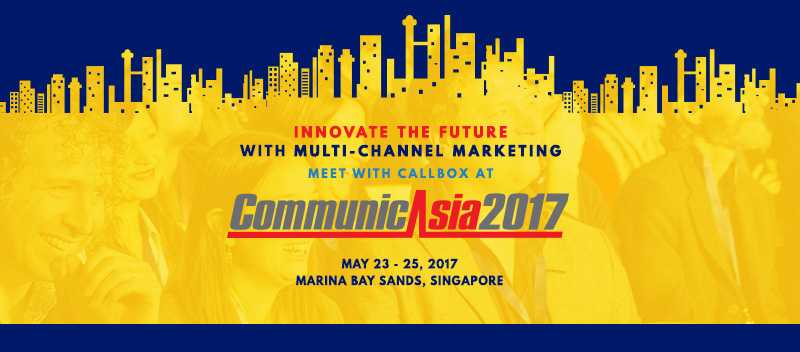 Meet-and-Mingle with the Callbox Team at CommunicAsia 2017