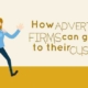 How Advertising Firms can Get Closer to their Customers