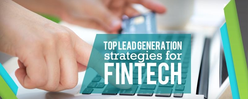 Top Singapore Lead Generation Strategies for Fintech Products and Services