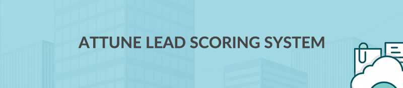 Attune Lead Scoring System