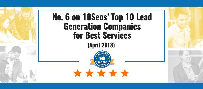 No. 6 on 10Seos’ Top 10 Lead Generation Companies for Best Services, April 2018