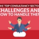 The Top Consultancy Sector Challenges and How to Handle Them