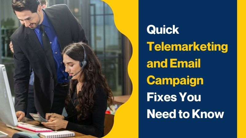 Quick Telemarketing and Email Campaign Fixes You Need to Know