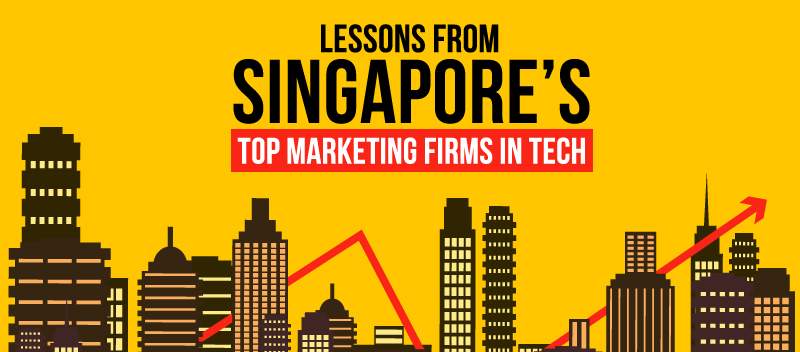 Top Lessons from Singapore’s Top Marketing Firms in Tech
