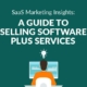 SaaS Marketing Insights A Guide to Selling Software Plus Services