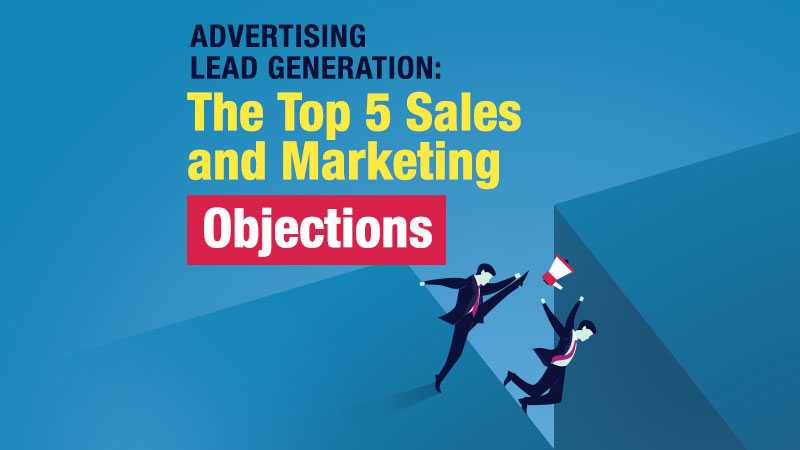 Advertising Lead Generation The Top 5 Sales and Marketing Objections