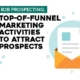 B2B Prospecting Top-of-funnel Marketing Activities to Attract Prospects