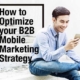 How to Optimize your B2B Mobile Marketing Strategy