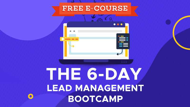 The 6 Day Lead Management Bootcamp Free Email Course