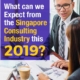 What can we Expect from the Singapore Consulting Industry this 2019