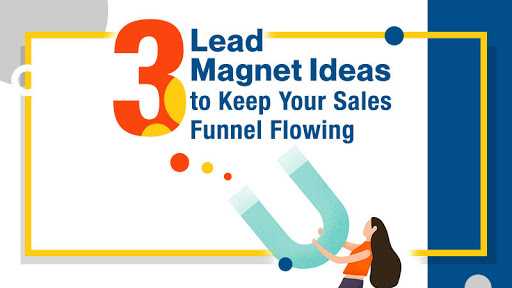 3 Lead Magnet Ideas to Grow Your Sales Pipeline