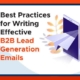 Best Practices for Writing Effective B2B Lead Generation Emails