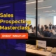 Sales Prospecting Masterclass Event Wrap-Up