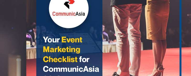 Your Event Marketing Checklist for CommunicAsia (Featured Image)
