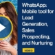 WhatsApp Mobile tool for Lead Generation, Sales Prospecting, and Nurturing