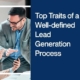 Top Traits of a Well-defined Lead Generation Process