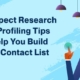 Prospect Research and Profiling Tips to Help You Build Your Contact List