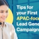 Tips for your First APAC-focused Lead Generation Campaign