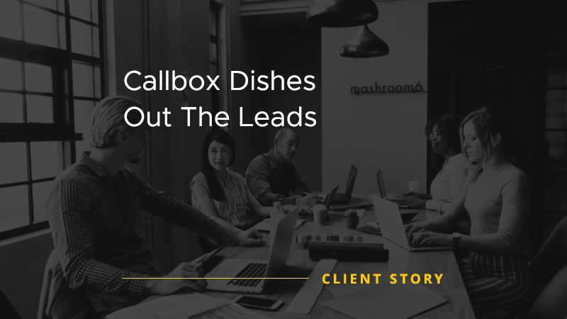 Callbox Dishes Out The Leads [CASE STUDY]