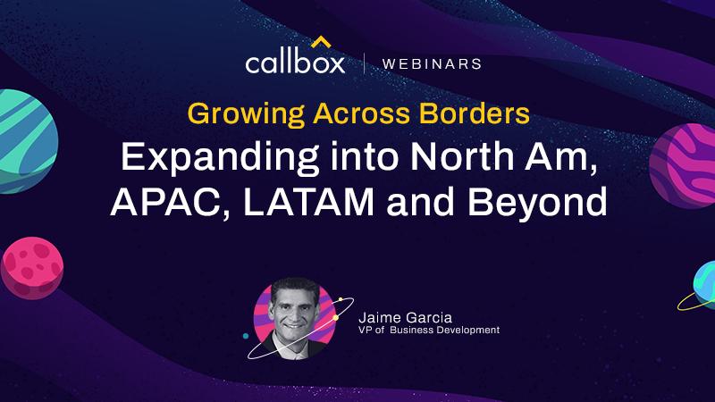 Growing Across Borders: Expanding into North Am, APAC, LATAM and Beyond