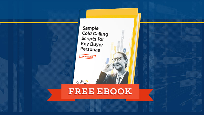 Sample Cold Calling Scripts for Key Buyer Personas in Managed IT