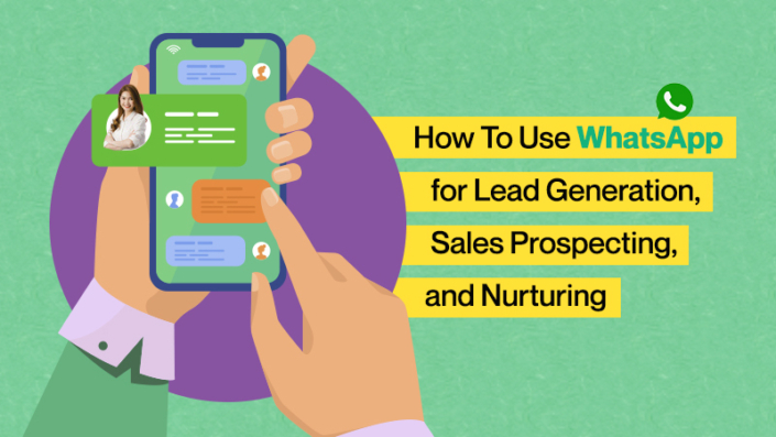 How To Use WhatsApp for Lead Generation and Sales Prospecting