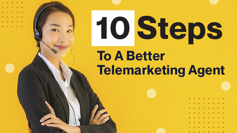 https://www.callbox.com.sg/b2b-marketing-and-strategy/the-ten-steps-to-a-better-telemarketing-agent/