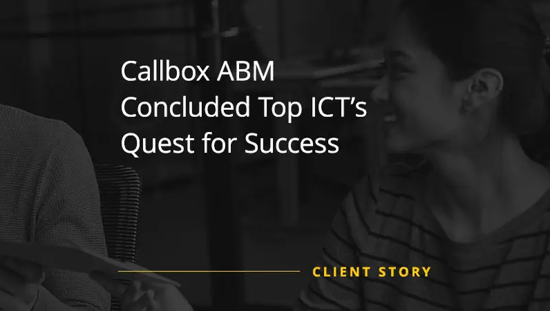 Callbox ABM Concluded Top ICTs Quest for Success