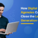 how digital agencies can close the lead generation gap