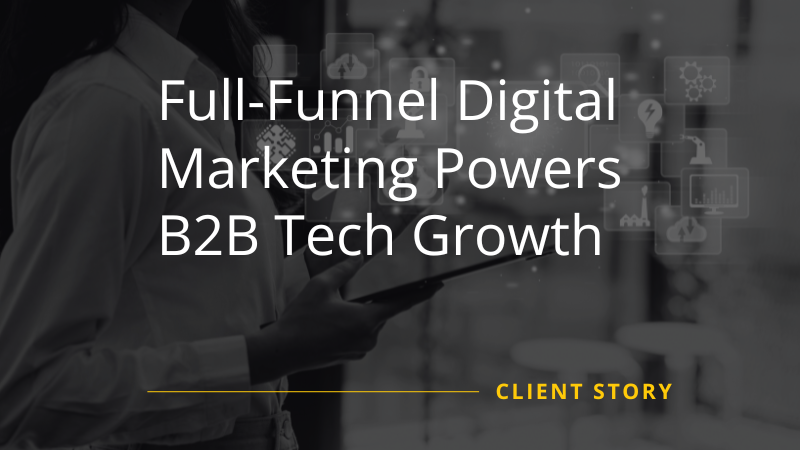 Digital Marketing Powers B2B Tech Growth